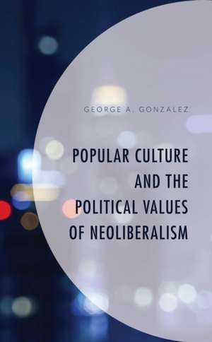 POPULAR CULTURE AMP THE POLITICACB de George A. Gonzalez