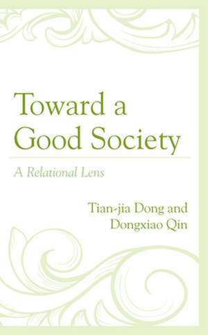 Toward a Good Society de Dongxiao Qin