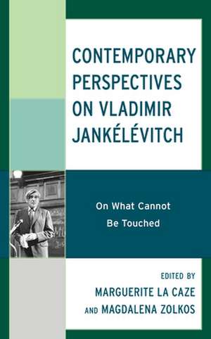 Contemporary Perspectives on Vladimir Jankelevitch