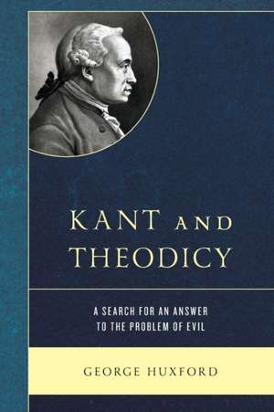 Huxford, G: Kant and Theodicy de George Huxford