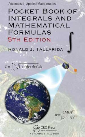 Pocket Book of Integrals and Mathematical Formulas de Ronald J. Tallarida