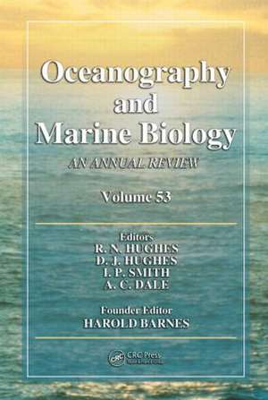 Oceanography and Marine Biology: An annual review. Volume 53 de R.N. Hughes