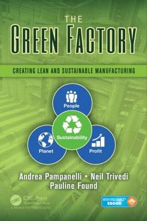 The Green Factory: Creating Lean and Sustainable Manufacturing de Andrea Pampanelli