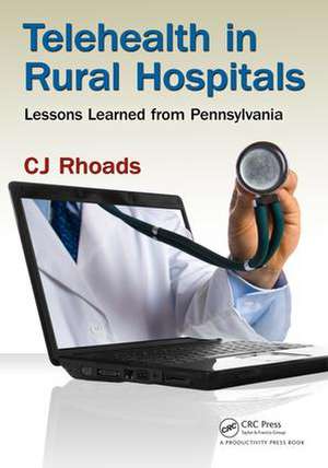 Telehealth in Rural Hospitals: Lessons Learned from Pennsylvania de CJ Rhoads