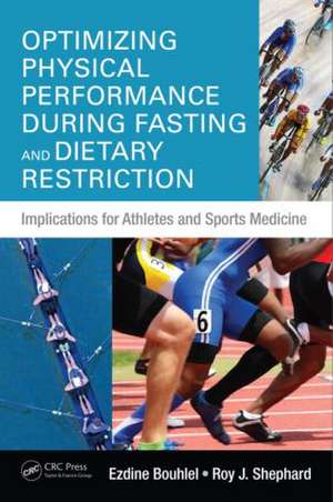 Optimizing Physical Performance During Fasting and Dietary Restriction: Implications for Athletes and Sports Medicine de Ezdine Bouhlel