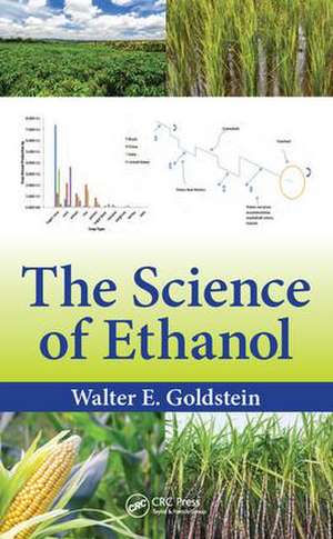 The Science of Ethanol de Walter E. Goldstein