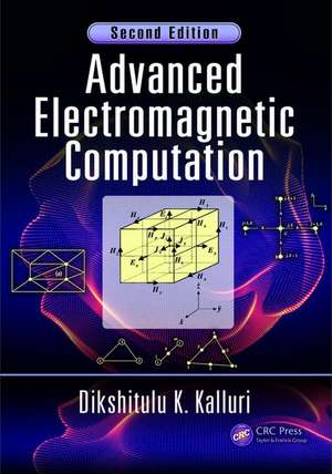 Advanced Electromagnetic Computation de Dikshitulu K. Kalluri