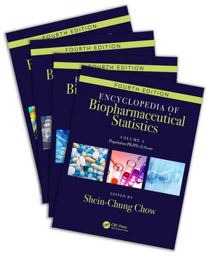 Encyclopedia of Biopharmaceutical Statistics - Four Volume Set de Shein-Chung Chow