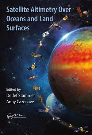 Satellite Altimetry Over Oceans and Land Surfaces de Detlef Stammer