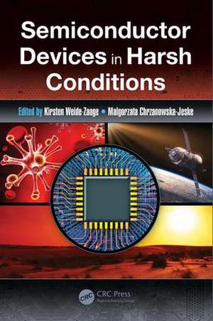 Semiconductor Devices in Harsh Conditions de Kirsten Weide-Zaage