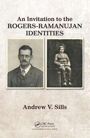 An Invitation to the Rogers-Ramanujan Identities de Andrew V. Sills