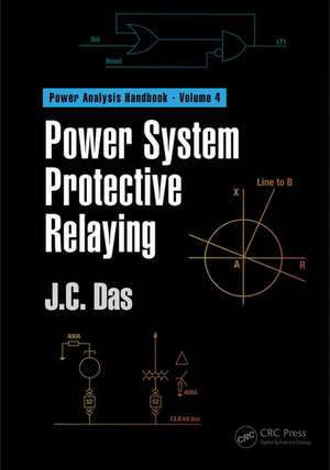Power System Protective Relaying de Inc., Snellville, Georgia, USA) Das, J. C. (Power System Studies