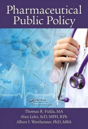 Pharmaceutical Public Policy de Thomas R. Fulda