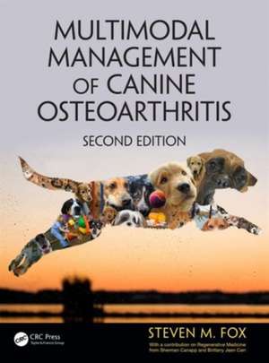 Multimodal Management of Canine Osteoarthritis de Steven M. Fox