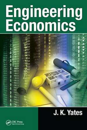 Engineering Economics de J. K. Yates