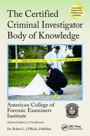 The Certified Criminal Investigator Body of Knowledge de American College of Forensic Examiners Institute