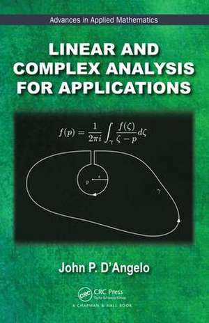 Linear and Complex Analysis for Applications de John P. D'Angelo