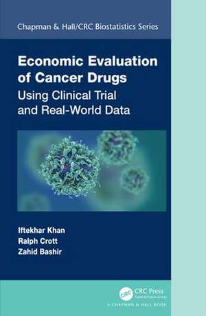 Economic Evaluation of Cancer Drugs: Using Clinical Trial and Real-World Data de Iftekhar Khan