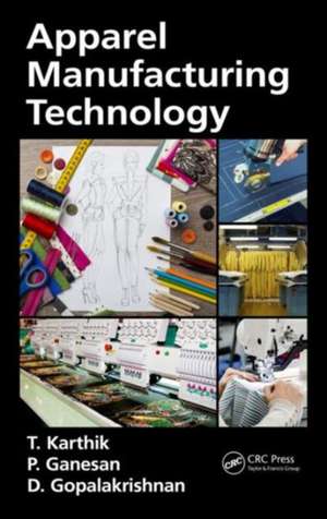 Apparel Manufacturing Technology de T. Karthik