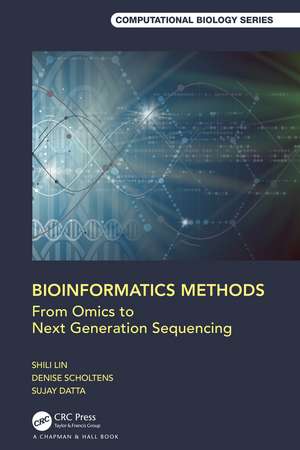 Bioinformatics Methods: From Omics to Next Generation Sequencing de Shili Lin