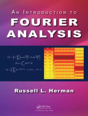 An Introduction to Fourier Analysis de Russell L. Herman