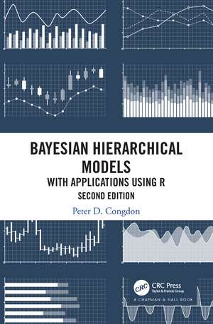 Bayesian Hierarchical Models: With Applications Using R, Second Edition de Peter D. Congdon