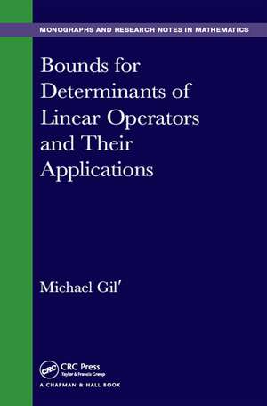 Bounds for Determinants of Linear Operators and their Applications de Michael Gil'