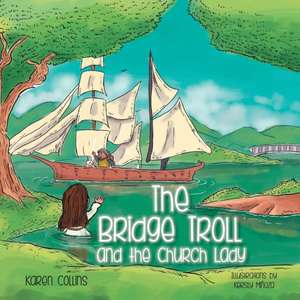 The Bridge Troll and the Church Lady de Karen Collins