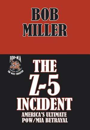 The Z-5 Incident de Bob Miller