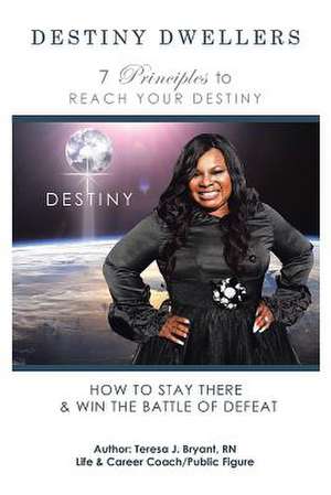 Destiny Dwellers de Rn Teresa J. Bryant