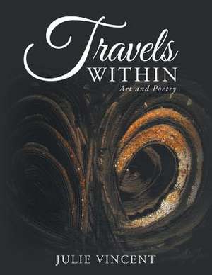 Travels Within de Julie Vincent