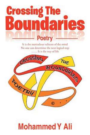 Crossing the Boundaries de Mohammed y. Ali