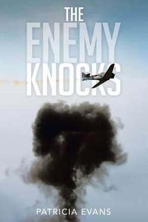 The Enemy Knocks de Patricia Evans