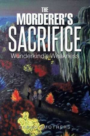 The Morderer's Sacrifice de Sarah Smothers