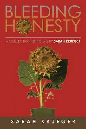 Bleeding Honesty de Sarah Krueger