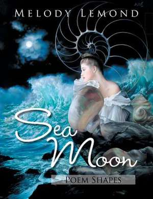 Sea Moon Poem Shapes de Melody LeMond