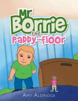 MR Borrie the Paddy-Floor de Amy Aldridge