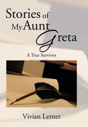 Stories of My Aunt Greta de Vivian Lerner