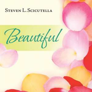 Beautiful de Steven L. Scicutella