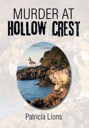 Murder at Hollow Crest de Patricia Lions