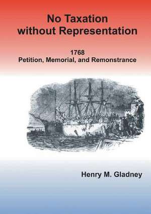 No Taxation Without Representation de Henry M. Gladney