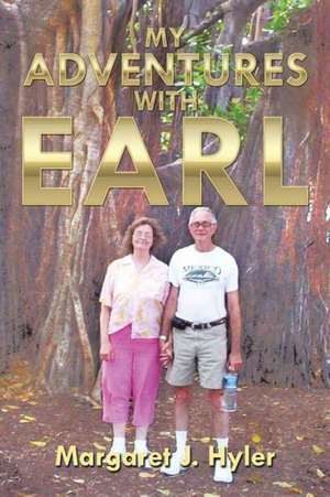 My Adventures with Earl de Margaret J. Hyler