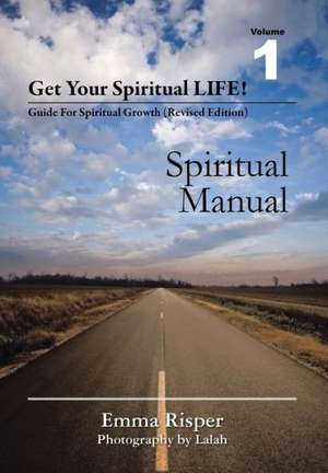 Get Your Spiritual Life! de Emma Risper