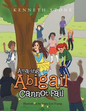 Amazing Abigail Cannot Fail de Kenneth Stone