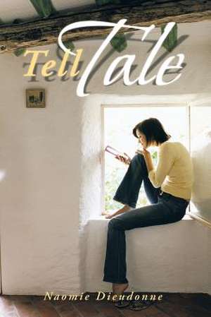 Tell Tale de Naomie Dieudonne