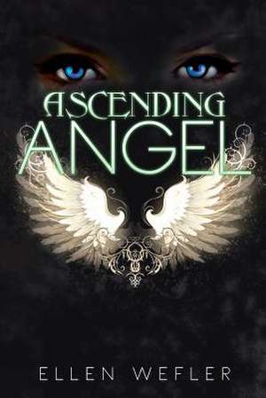 Ascending Angel de Ellen Wefler