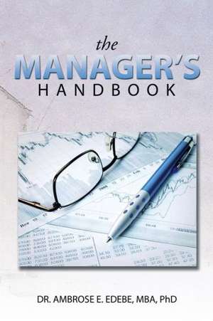 The Manager's Handbook de Ambrose E. Edebe Mba