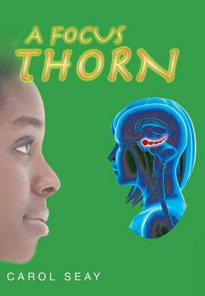 A Focus Thorn de Carol Seay
