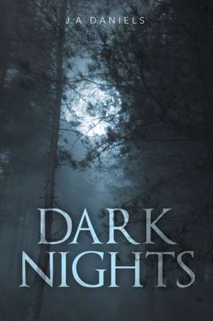 Dark Nights de J. a. Daniels