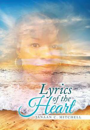 Mitchell, J: Lyrics of the Heart